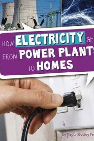 Cover of How Electricity Gets from Power Plants to Homes (Here to There)