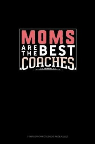 Cover of Moms Are The Best Coaches