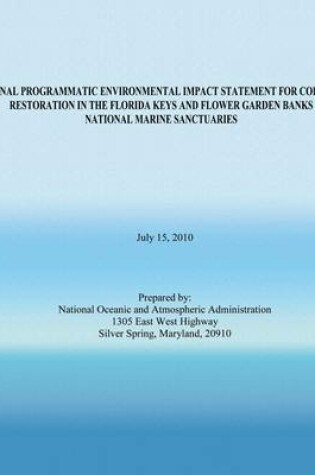 Cover of Final Programmatic Environmental Impact Statement for Coral Restoration in the Florida Keys and Flower Garden Banks National Marine Sanctuaries