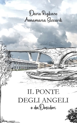 Book cover for Il Ponte degli Angeli e dei Desideri