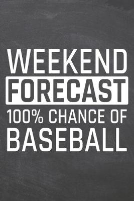 Book cover for Weekend Forecast 100% Chance of Baseball