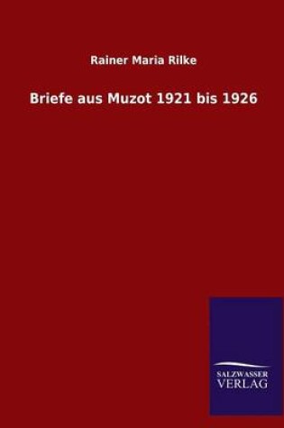 Cover of Briefe aus Muzot 1921 bis 1926