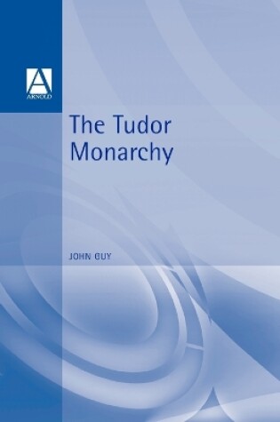Cover of The Tudor Monarchy