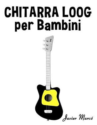 Book cover for Chitarra Loog Per Bambini