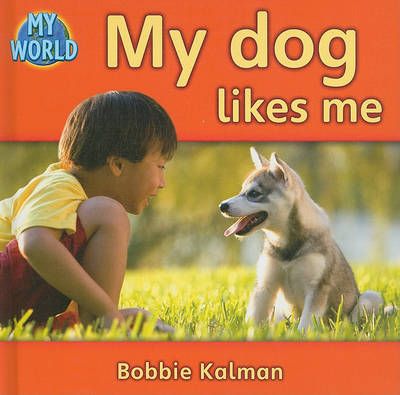 Cover of My Dog Likes Me