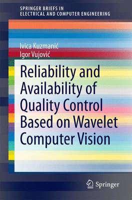 Book cover for Reliability and Availability of Quality Control Based on Wavelet Computer Vision