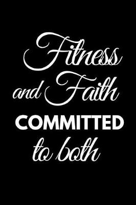 Book cover for Fitness and Faith Committed to Both