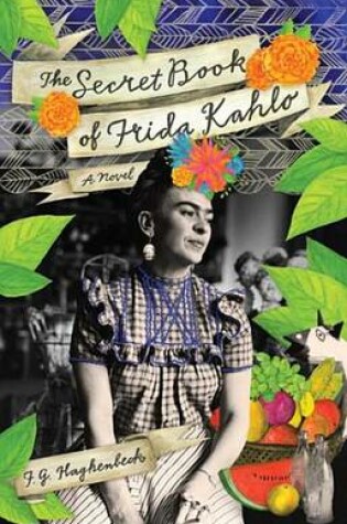 Cover of The Secret Book of Frida Kahlo