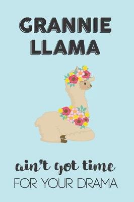 Book cover for Grannie Llama Aint Got Time For Your Drama