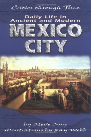 Cover of Daily Life In Ancient And Modern Mexico City