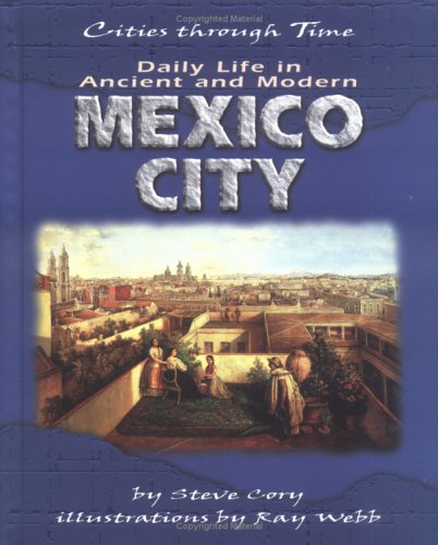 Book cover for Daily Life In Ancient And Modern Mexico City