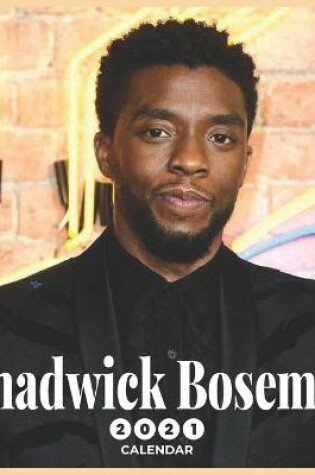 Cover of Chadwick Boseman 2021 Calendar