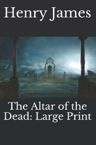 Cover of The Altar of the Dead