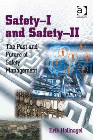 Cover of Safety-I and Safety-II