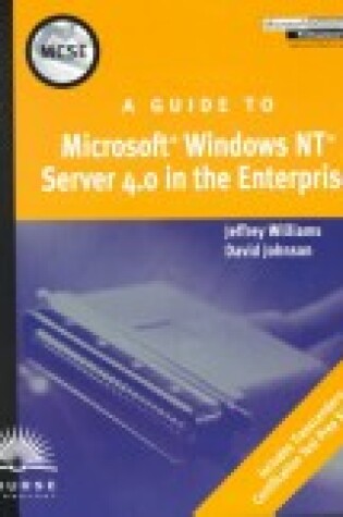 Cover of A Guide to Microsoft Windows NT 4.0 Server in the Enterprise