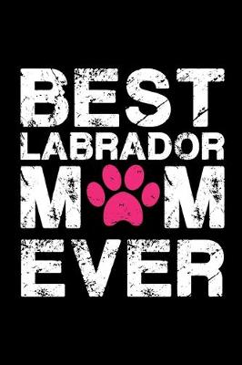 Book cover for Best Labrador mom ever