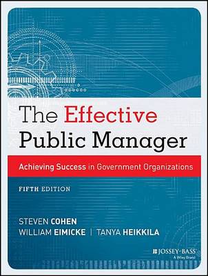 Book cover for Effective Public Manager, The: Achieving Success in Government Organizations