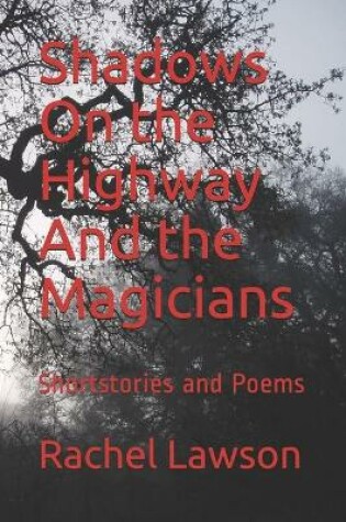 Cover of Shadows On the Highway And the Magicians