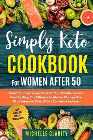 Cover of Simply Keto Cookbook For Women After 50