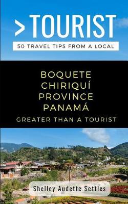 Cover of Greater Than a Tourist- Boquete Chiriqui Province Panama