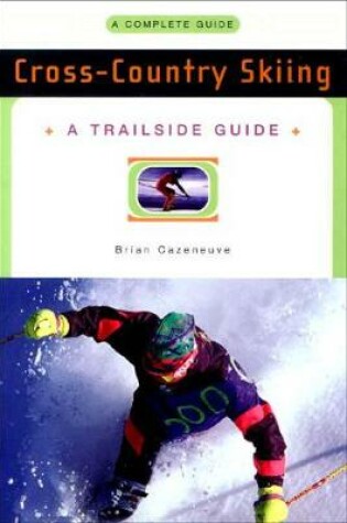 Cover of A Trailside Guide: Cross-Country Skiing