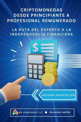Book cover for Criptomonedas Desde Principiante a Profesional Remunerado