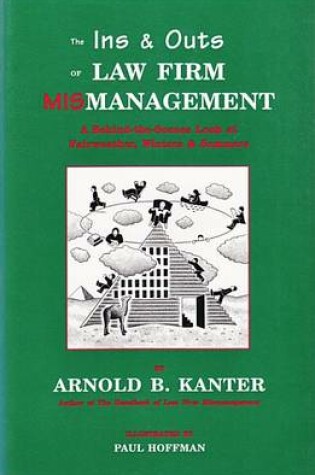 Cover of The Ins & Outs of Law Firm Mismanagement
