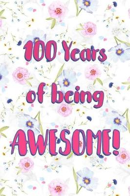 Book cover for 100 Years Of Being Awesome