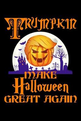 Book cover for Trumpkin Make Halloween Great Again