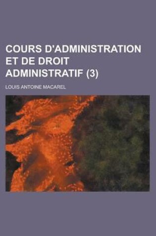 Cover of Cours D'Administration Et de Droit Administratif (3)