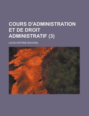 Book cover for Cours D'Administration Et de Droit Administratif (3)