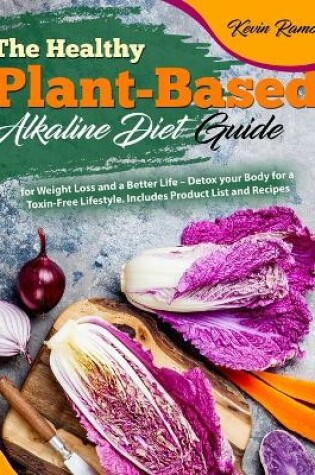 Cover of The Healthy Plant-Based Alkaline Diet Guide