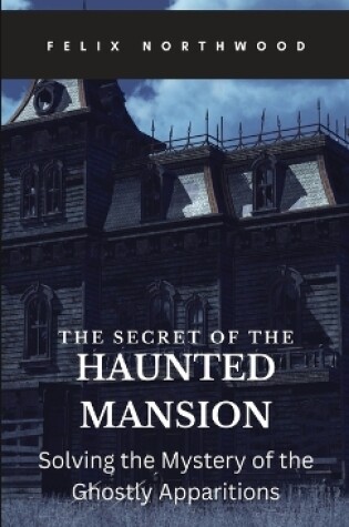 Cover of The Secret of the Haunted Mansion