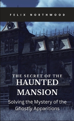 Book cover for The Secret of the Haunted Mansion