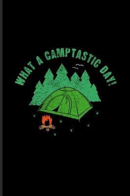 Book cover for What A Camptastic Day
