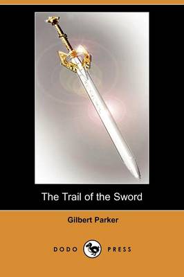 Book cover for The Trail of the Sword (Dodo Press)