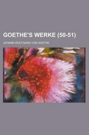 Cover of Goethe's Werke (50-51)