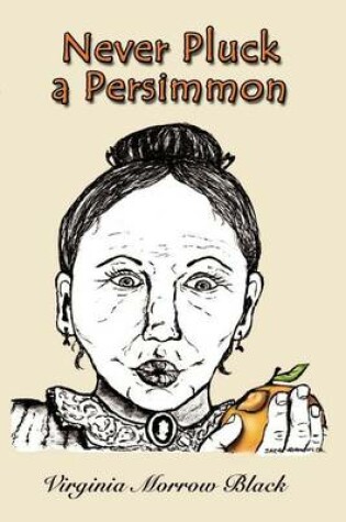 Cover of Never Pluck a Persimmon