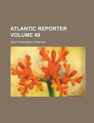 Book cover for Atlantic Reporter Volume 49