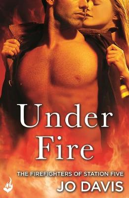 Book cover for Under Fire: The Firefighters of Station Five Book 2