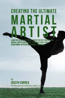 Book cover for Creating the Ultimate Martial Artist