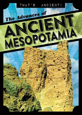 Book cover for The Advances of Ancient Mesopotamia