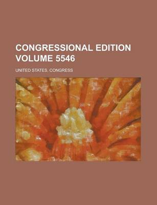 Book cover for Congressional Edition Volume 5546