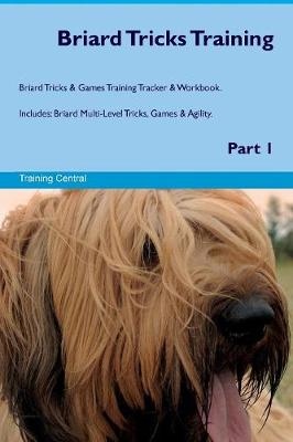 Book cover for Briard Tricks Training Briard Tricks & Games Training Tracker & Workbook. Includes