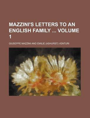 Book cover for Mazzini's Letters to an English Family Volume 1