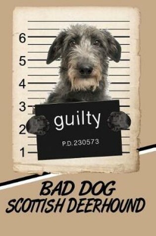 Cover of Bad Dog Scottish Deerhound