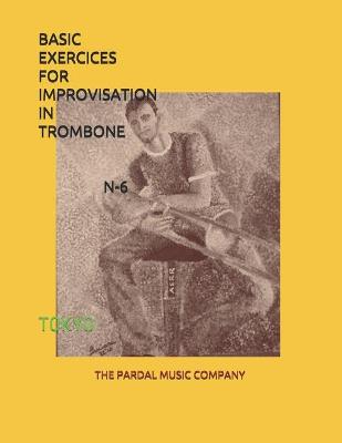 Book cover for Basic Exercices for Improvisation in Trombone N-6