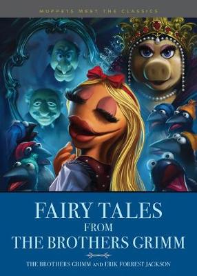 Book cover for Muppets Meet the Classics: Fairy Tales from the Brothers Grimm