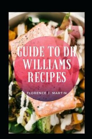 Cover of Guide To Dr Williams Recipes