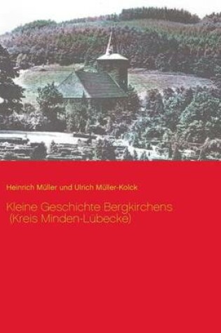 Cover of Kleine Geschichte Bergkirchens (Kreis Minden-Lubecke)